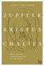 Jupiter, Kristus, Chalífa - Obrazy mocných a zrození středověku (IV.-VII. století)