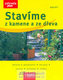 Stavíme z kamene a ze dřeva - dotisk 1.vydání