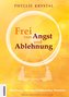 Frei von Angst und Ablehnung
