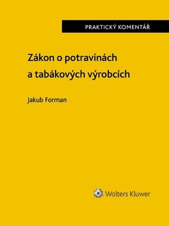 Zákon o potravinách a tabákových výrobcích Zákon o potravinách a tabákových výrobcích