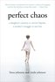 Perfect Chaos: A Daughter's Journey to Survive Bipolar, a Mother's Struggle to Save Her