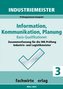 Industriemeister: Information, Kommunikation, Planung