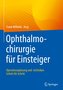 Ophthalmochirurgie für Einsteiger