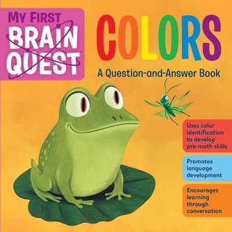 My First Brain Quest Colors: A Question-And-Answer Book