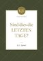 Sind dies die letzten Tage?