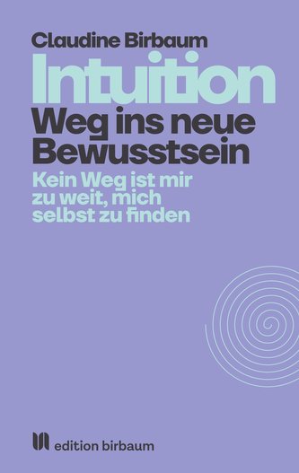 Intuition - Weg ins neue Bewusstsein