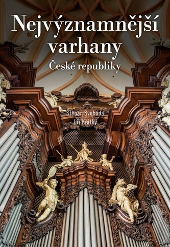Nejvýznamnější varhany České republiky Nejvýznamnější varhany České republiky