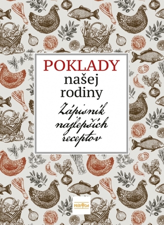 Poklady našej rodiny, zápisník najlepších receptov