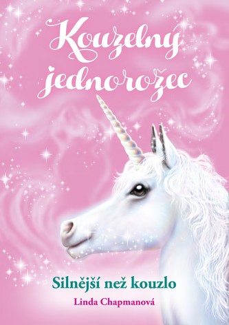 Kouzelný jednorožec: Silnější než kouzlo Kouzelný jednorožec: Silnější než kouzlo