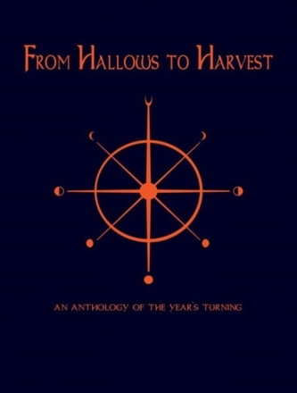 From Hallows to Harvest - An Anthology of the Year's Turning