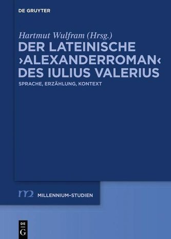 Der lateinische >Alexanderroman< des Iulius Valerius