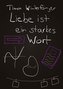 Liebe ist ein starkes Wort