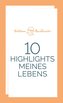 10 Highlights meines Lebens