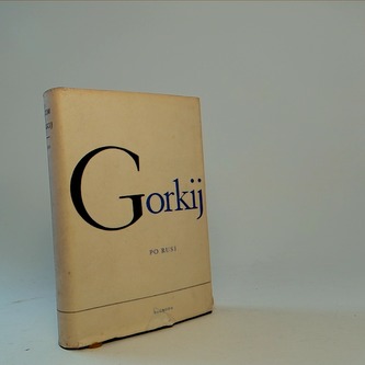 Po Rusi - sebrané spisy M. Gorkého, svazek II