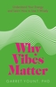 Why Vibes Matter