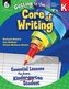 Getting to the Core of Writing: Essential Lessons for Every Kindergarten Student: Essential Lessons for Every Kindergarten Stude