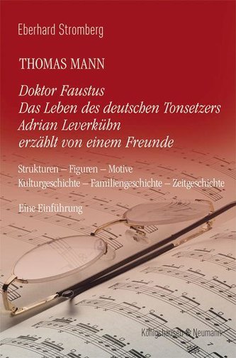 Thomas Mann. Doktor Faustus Das Leben des deutschen Tonsetzers Adrian Leverkühn erzählt von einem Freunde