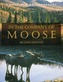 In the Company of Moose