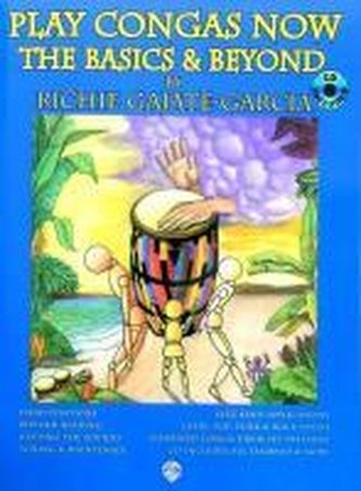 Play Congas Now: The Basics & Beyond [With CD]