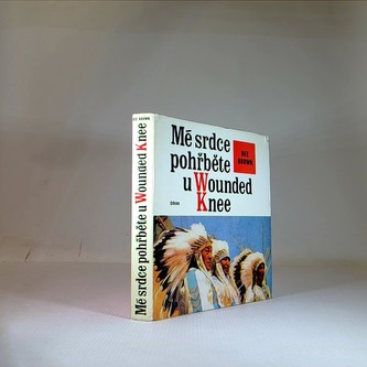 Mé srdce pohřběte u Wounded Knee