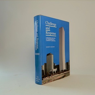 Challenge and Response. A modern history of standard oil company