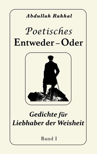 Poetisches Entweder - Oder