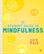 The Student Guide to Mindfulness