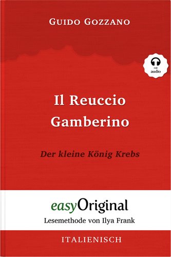 Il Reuccio Gamberino / Der kleine König Krebs (Buch + Audio-CD) - Lesemethode von Ilya Frank - Zweisprachige Ausgabe Italienisch