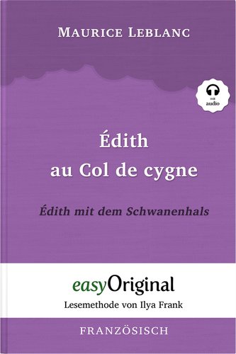 Édith au Col de cygne / Édith mit dem Schwanenhals (Buch + Audio-CD) - Lesemethode von Ilya Frank - Zweisprachige Ausgabe Franzö