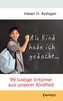 Als Kind habe ich gedacht ...