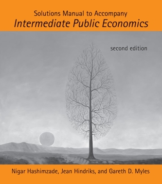 Solutions Manual to Accompany Intermediate Public Economics