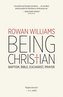 Being Christian: Baptism, Bible, Eucharist, Prayer