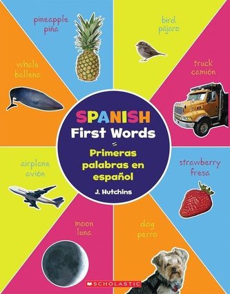 Spanish First Words / Primeras Palabras En Español (Bilingual)