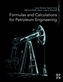 Formulas and Calculations for Petroleum Engineering