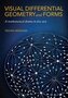 Visual Differential Geometry and Forms: A Mathematical Drama in Five Acts