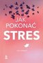 Jak pokonać stres