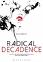 Radical Decadence