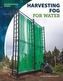 Unconventional Science: Harvesting Fog for Water