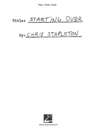 Chris Stapleton - Starting Over: Piano/Vocal/Guitar Songbook
