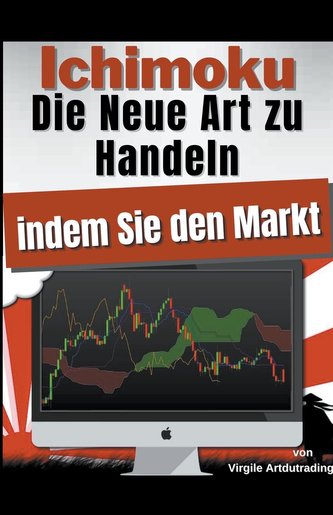 Ichimoku - Die Neue Art zu Handeln indem Sie den Markt