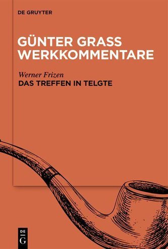 Günter Grass Werkkommentare: »Das Treffen in Telgte«