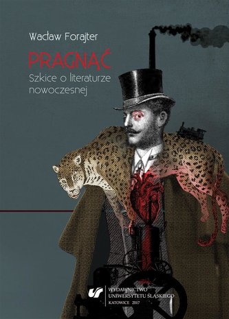 Pragnąć. Szkice o literaturze nowoczesnej Pragnąć. Szkice o literaturze nowoczesnej