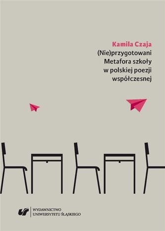 (Nie)przygotowani. Metafora szkoły w polskiej... (Nie)przygotowani. Metafora szkoły w polskiej...