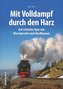 Unterwegs mit den Harzer Schmalspurbahnen