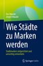 Wie Städte zu Marken werden