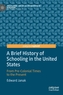 A Brief History of Schooling in the United States