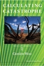 Calculating Catastrophe