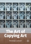 The Art of Copying Art