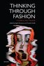 Thinking Through Fashion