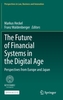 The Future of Financial Systems in the Digital Age